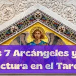 Los 7 Arcángeles y su lectura en el Tarot
