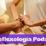 ¿Sabes qué es la Reflexologia Podal? Conoce en qué consiste y sus beneficios