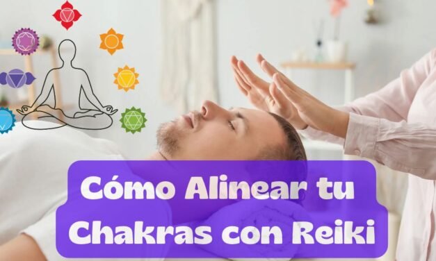 Reiki y chakras: guía práctica para alinear tus chakras y recuperar el equilibrio energético
